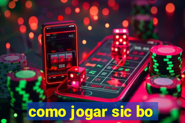 como jogar sic bo